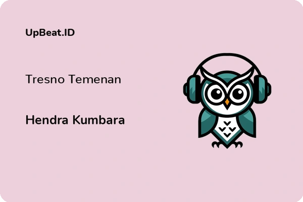 Lirik Lagu Hendra Kumbara – Tresno Temenan