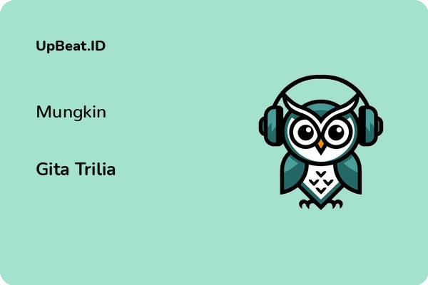 Lirik Lagu Gita Trilia – Mungkin