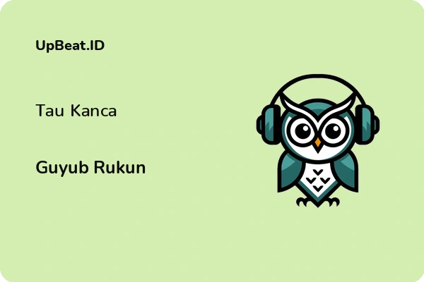 Lirik Lagu Guyub Rukun – Tau Kanca