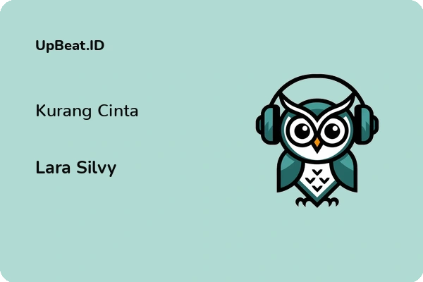 Lirik Lagu Lara Silvy – Kurang Cinta