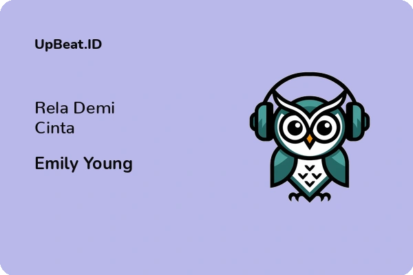 Lirik Lagu Emily Young – Rela Demi Cinta