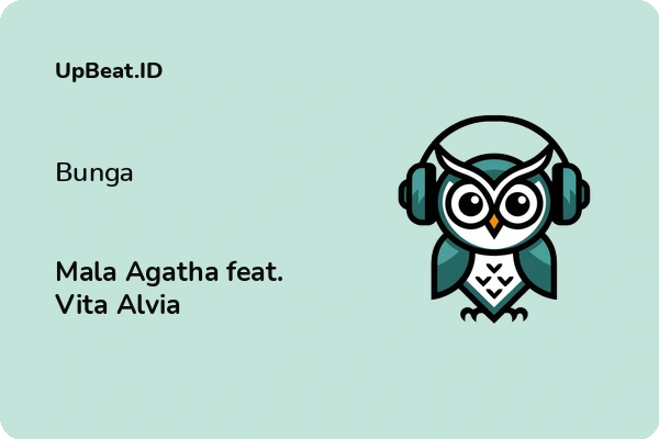 Lirik Lagu Mala Agatha feat. Vita Alvia – Bunga