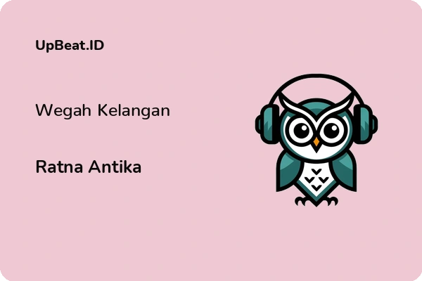 Cover Lirik Lagu Wegah Kelangan Ratna Antika Dan Maknanya