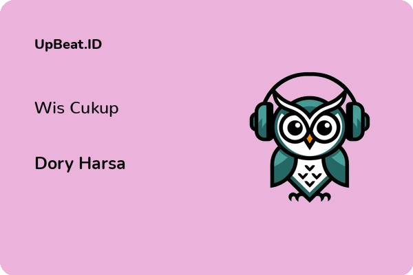 Lirik Lagu Dory Harsa – Wis Cukup