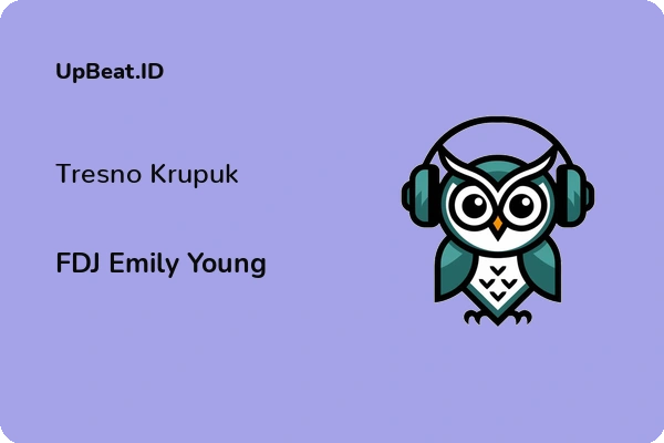 Lirik Lagu FDJ Emily Young – Tresno Krupuk