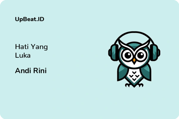 Lirik Lagu Andi Rini – Hati Yang Luka