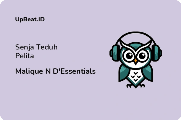 Lirik Lagu Malique N D’Essentials – Senja Teduh Pelita