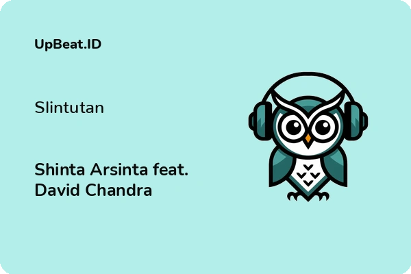 Lirik Lagu Shinta Arsinta feat. David Chandra – Slintutan