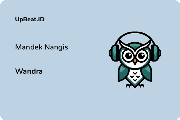 Lirik Lagu Wandra – Mandek Nangis