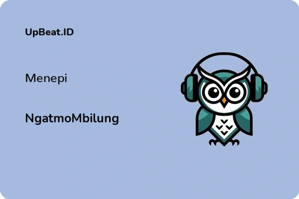 Lirik Lagu NgatmoMbilung – Menepi