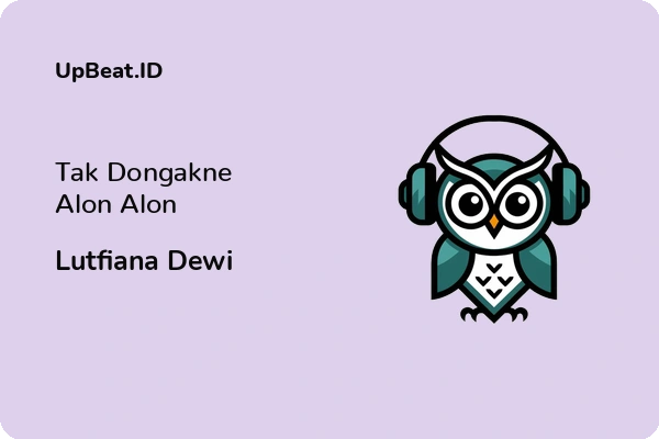 Lirik Lagu Lutfiana Dewi – Tak Dongakne Alon Alon