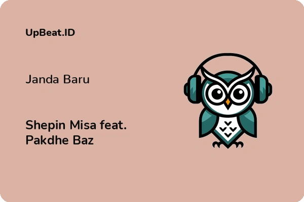 Lirik Lagu Shepin Misa feat. Pakdhe Baz – Janda Baru