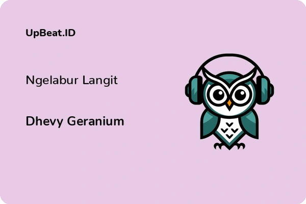 Lirik Lagu Dhevy Geranium – Ngelabur Langit