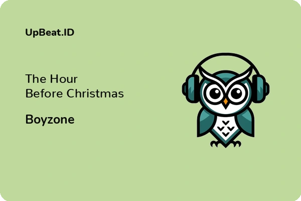 Cover Lirik Lagu The Hour Before Christmas Boyzone Dan Maknanya