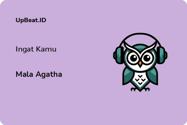 Lirik Lagu Mala Agatha – Ingat Kamu