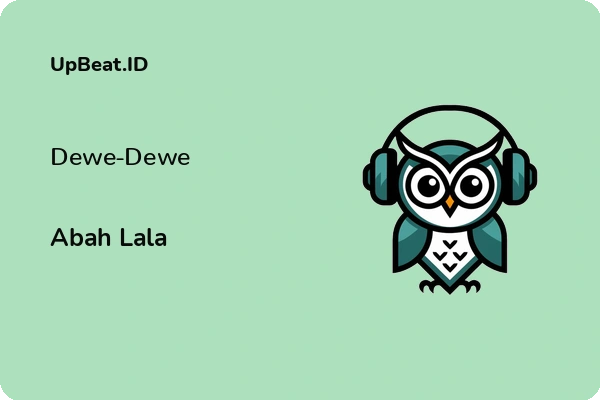 Lirik Lagu Abah Lala – Dewe-Dewe