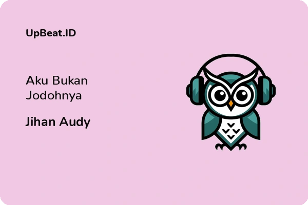 Lirik Lagu Jihan Audy – Aku Bukan Jodohnya