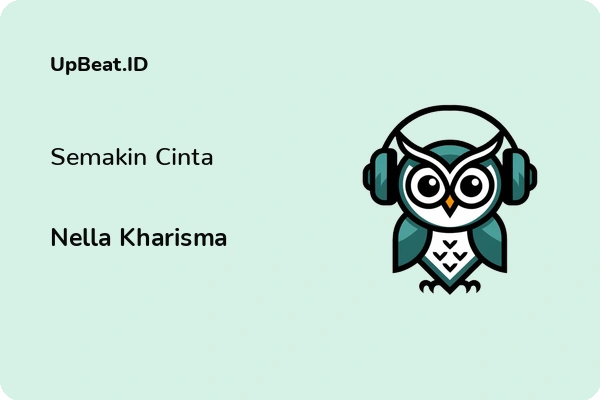 Cover Lirik Lagu Semakin Cinta Nella Kharisma Dan Maknanya