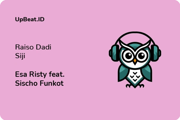 Lirik Lagu Esa Risty feat. Sischo Funkot – Raiso Dadi Siji