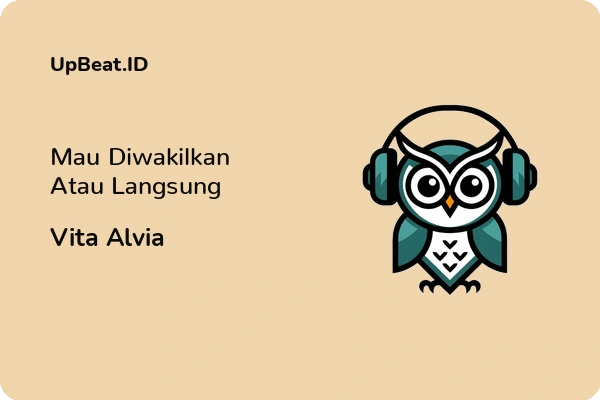 Lirik Lagu Vita Alvia – Mau Diwakilkan Atau Langsung