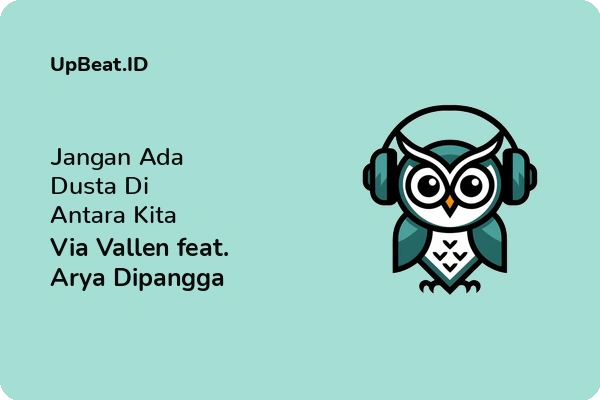 Cover Lirik Lagu Jangan Ada Dusta Di Antara Kita Via Vallen feat. Arya Dipangga Dan Maknanya