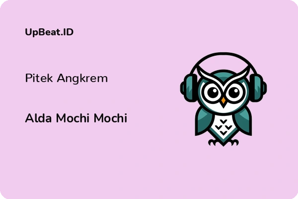 Lirik Lagu Alda Mochi Mochi – Pitek Angkrem