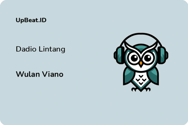 Lirik Lagu Wulan Viano – Dadio Lintang