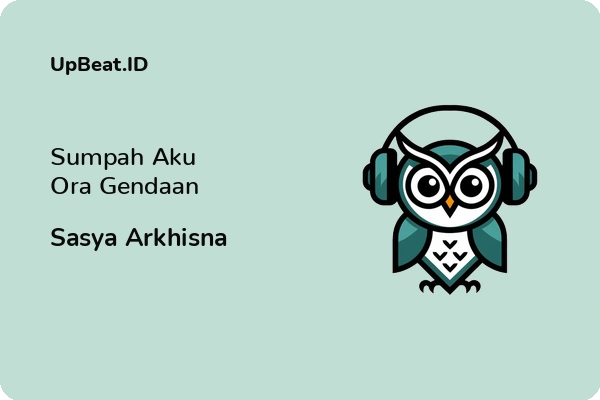 Lirik Lagu Sasya Arkhisna – Sumpah Aku Ora Gendaan