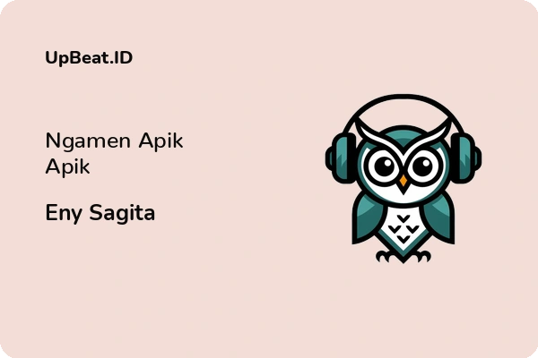 Lirik Lagu Eny Sagita – Ngamen Apik Apik