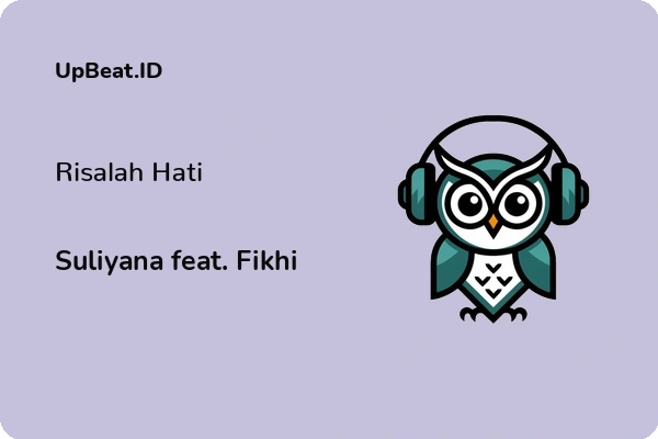 Lirik Lagu Suliyana feat. Fikhi – Risalah Hati