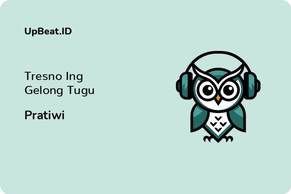 Lirik Lagu Pratiwi – Tresno Ing Gelong Tugu