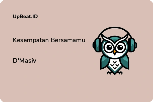 Lirik Lagu D’Masiv – Kesempatan Bersamamu