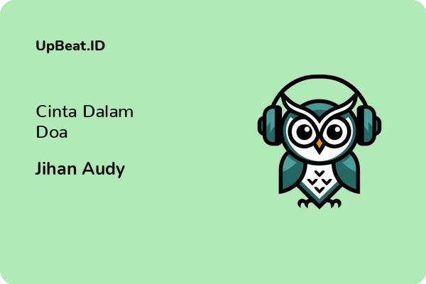 Lirik Lagu Jihan Audy – Cinta Dalam Doa