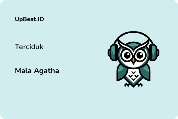 Lirik Lagu Mala Agatha – Terciduk