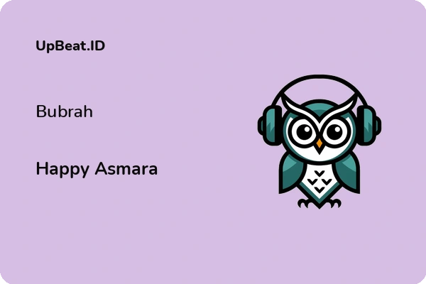 Lirik Lagu Happy Asmara – Bubrah