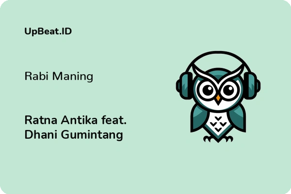 Lirik Lagu Ratna Antika feat. Dhani Gumintang – Rabi Maning