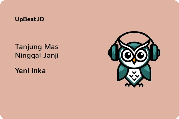 Lirik Lagu Yeni Inka – Tanjung Mas Ninggal Janji