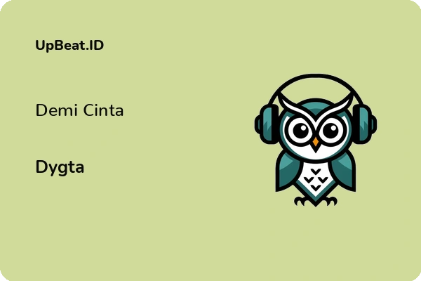 Lirik Lagu Dygta – Demi Cinta