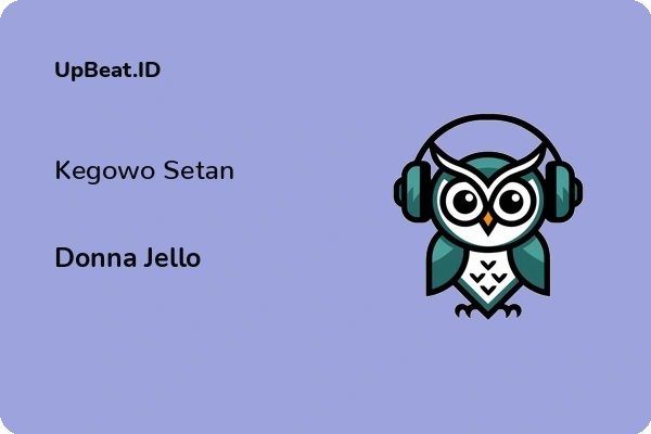 Lirik Lagu Donna Jello – Kegowo Setan