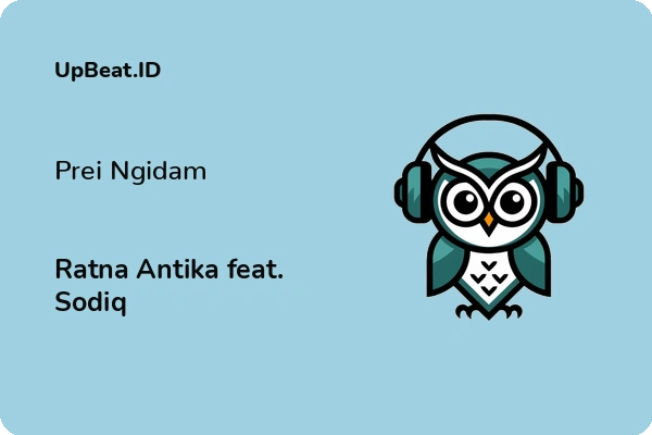 Lirik Lagu Ratna Antika feat. Sodiq – Prei Ngidam