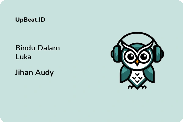 Lirik Lagu Jihan Audy – Rindu Dalam Luka