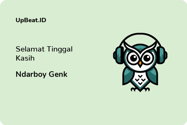 Lirik Lagu Ndarboy Genk – Selamat Tinggal Kasih