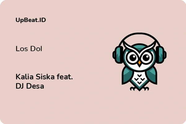 Lirik Lagu Kalia Siska feat. DJ Desa – Los Dol