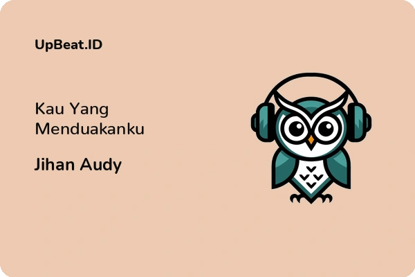 Lirik Lagu Jihan Audy – Kau Yang Menduakanku