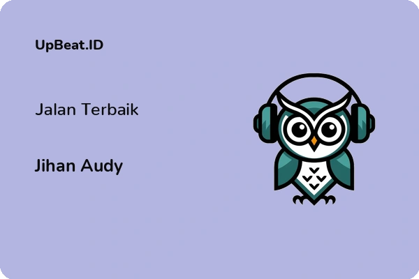 Lirik Lagu Jihan Audy – Jalan Terbaik