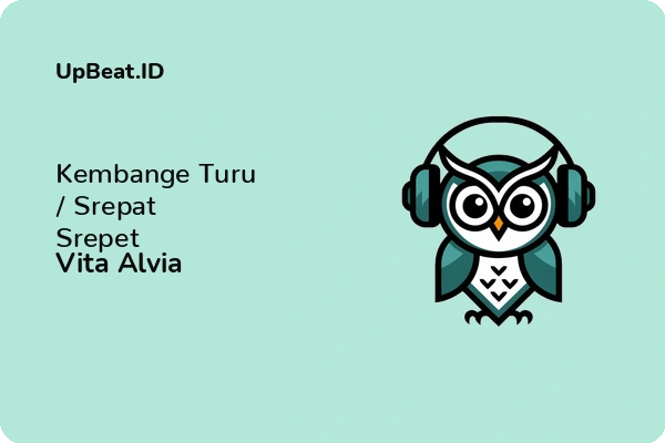 Cover Lirik Lagu Kembange Turu / Srepat Srepet Vita Alvia Dan Maknanya