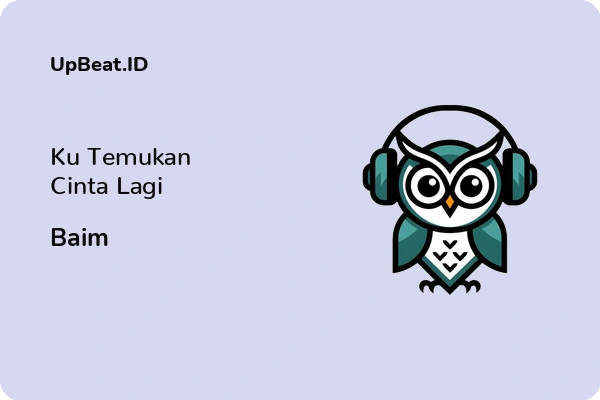 Lirik Lagu Baim – Ku Temukan Cinta Lagi