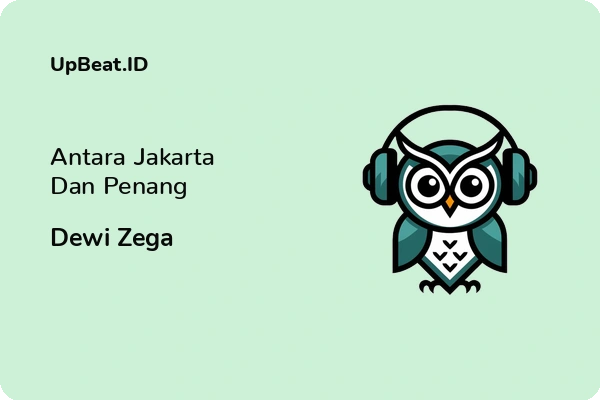 Lirik Lagu Dewi Zega – Antara Jakarta Dan Penang