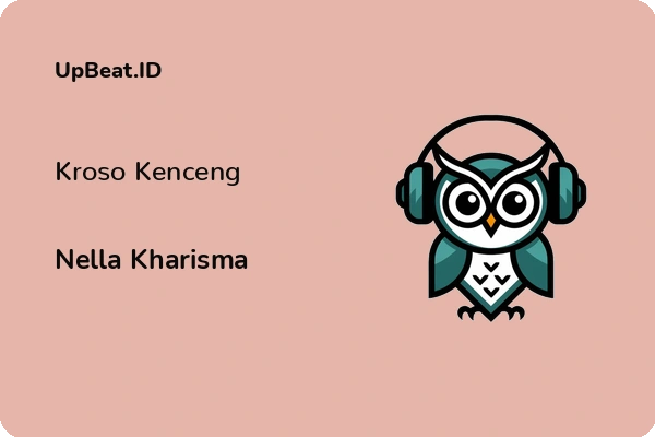 Lirik Lagu Nella Kharisma – Kroso Kenceng