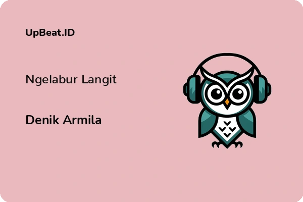 Lirik Lagu Denik Armila – Ngelabur Langit